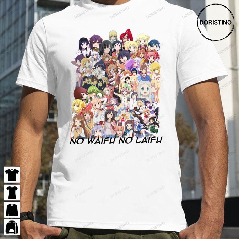 All Characters No Waifu No Laifu Anime Awesome Shirts